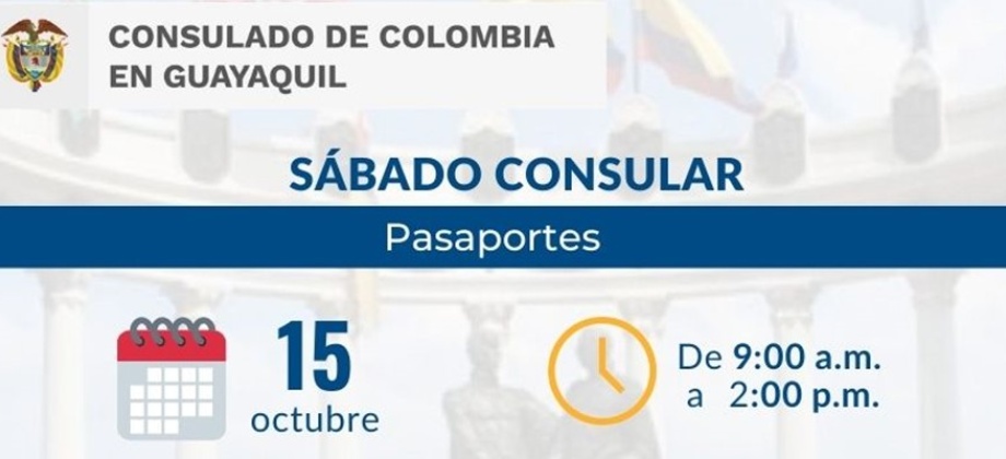 Jornada de Sábado Consular en Guayaquil este 15 de octubre de 2022