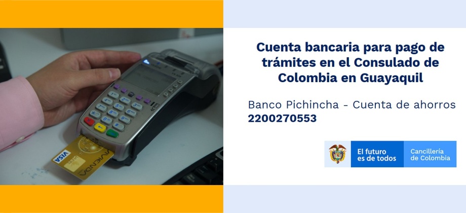 Cuenta bancaria para pagar los trámites en el Consulado de Colombia en Guayaquil