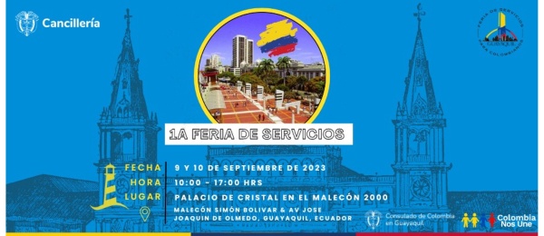 Consulado de Colombia realizará la primera Feria de servicios para colombianos en Guayaquil "Unidos llegamos lejos" los días 9 y 10 de septiembre de 2023