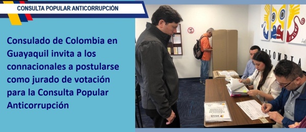 El Consulado de Colombia en Guayaquil invita a los connacionales a postularse como jurado de votación para la Consulta Popular Anticorrupción