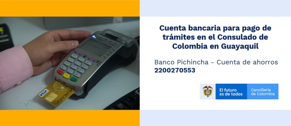 Cuenta bancaria para pagar los trámites en el Consulado de Colombia en Guayaquil