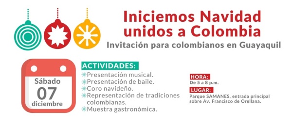 Este 7 de diciembre iniciemos la Navidad unidos a Colombia es la invitación del Consulado de Colombia en Guayaquil 
