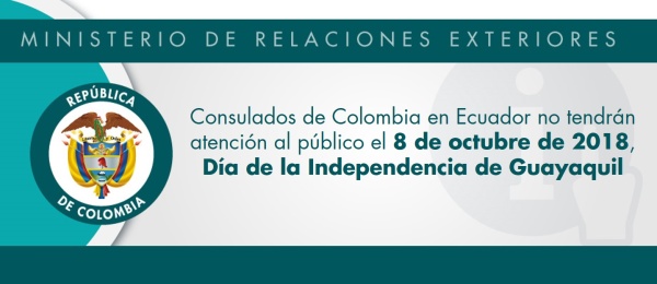 Consulados de Colombia en Ecuador no tendrán atención al público el 8 de octubre de 2018, Día de la Independencia de Guayaquil