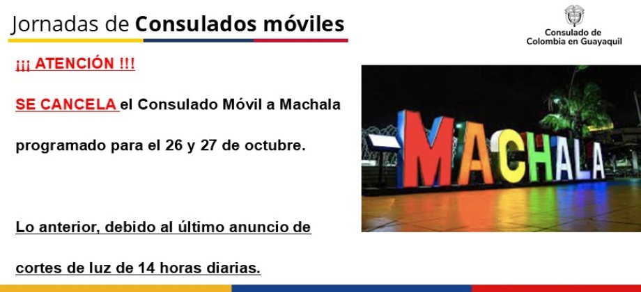 Se cancela Consulado Movil en Machala organizado para el sábado 26 y domingo 27 de octubre de 2024