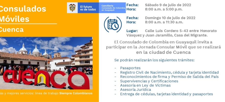 El Consulado de Colombia en Guayaquil realizará un Consulado Móvil en Cuenca, los días 9 y 10 de julio de 2022