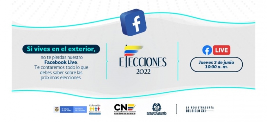 Los colombianos en el exterior podrán resolver sus dudas sobre las Elecciones 2022, el 3 de junio de 2021