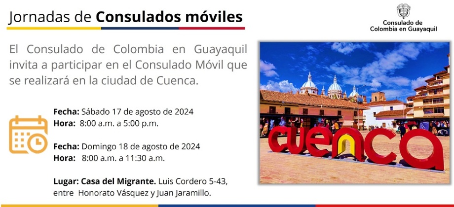 El Consulado de Colombia en Guayaquil realizará un Consulado Móvil en Cuenca el 17 de agosto de 2024