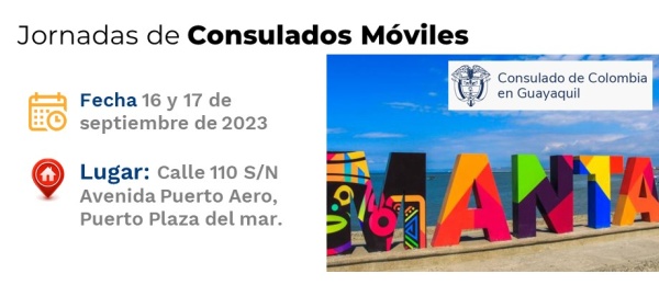 Jornada Consular Móvil que se realizará en Manta el sábado 16 y domingo 17 de septiembre de 2023 