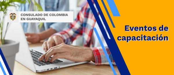 El Consulado de Colombia en Guayaquil invita a capacitaciones el 25, 28 y 30 de noviembre