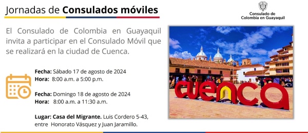 El Consulado de Colombia en Guayaquil realizará un Consulado Móvil en Cuenca el 17 de agosto de 2024