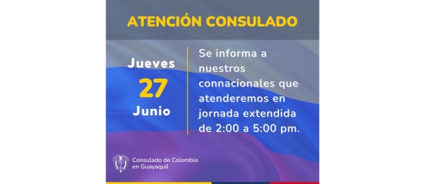 El Consulado de Colombia en Guayaquil realizará una jornada extendida de atención al público el 27 de junio de 2024
